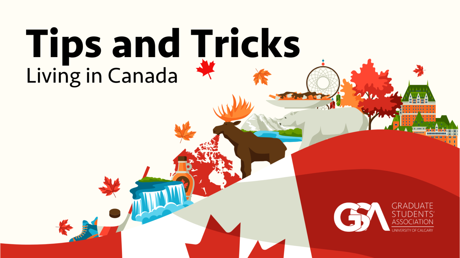 Tips and Tricks to Living in Canada Graduate Students' Association